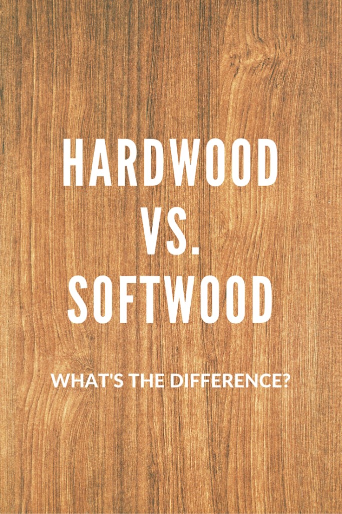 Hardwood vs. Softwood: What's the Difference?