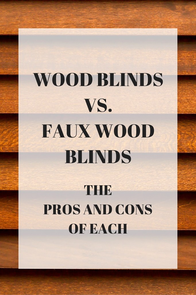 Wood Blinds vs. Faux Wood Blinds: The Pros and Cons of Each
