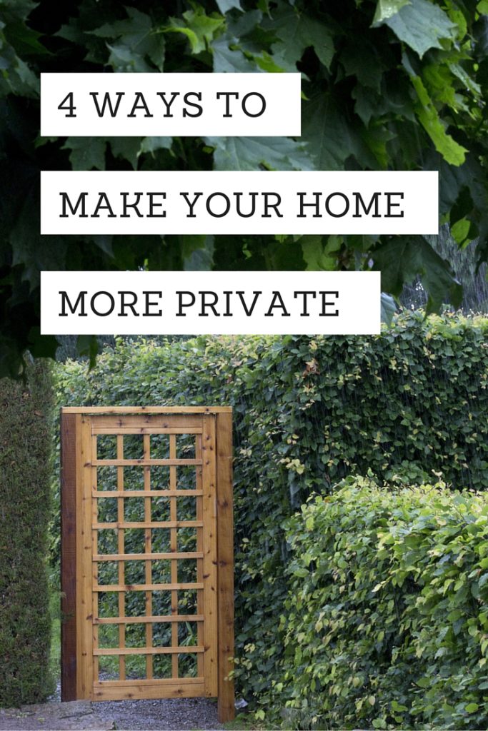4 Ways to Make Your Home More Private